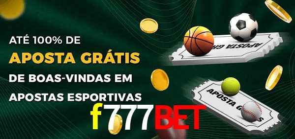 f777bet Ate 100% de Aposta Gratis